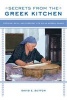 Secrets from the Greek Kitchen - Cooking, Skill, and Everyday Life on an Aegean Island (Paperback) - David E Sutton Photo