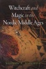 Witchcraft and Magic in the Nordic Middle Ages (Paperback) - Stephen A Mitchell Photo