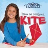 How to Make a Kite (Hardcover) - Colleen Hord Photo