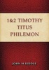 1 & 2 Timothy, Titus, Philemon (Paperback) - John Riddle Photo