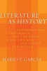 Literature as History - Autobiography, Testimonio, and the Novel in the Chicano and Latino Experience (Hardcover) - Mario T Garc ia Photo