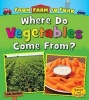 Where Do Vegetables Come From? (Paperback) - Linda Staniford Photo