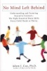 No Mind Left Behind - Understanding and Fostering Executive Control--The Eight Essential Brain Skills Every Child Needs to Thrive (Paperback) - Adam J Cox Photo