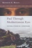 Paul Through Mediterranean Eyes - Cultural Studies in 1 Corinthians (Paperback) - Kenneth E Bailey Photo