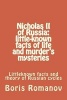 Nicholas II of Russia - Little-Known Facts of Life and Murder's Mysteries (Paperback) - Boris Romanov Photo