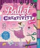 The Ballet Creativity Book - With Games, Cut-Outs, Art Paper, Stickers, and Stencils (Paperback) - Caroline Rowlands Photo