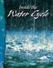 Inside the Water Cycle - Earth and Space Cycle (Paperback) - Readers Science Photo