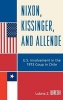 Nixon, Kissinger, and Allende - U.S. Involvement in the 1973 Coup in Chile (Hardcover) - Lubna Z Qureshi Photo