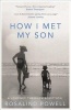 How I Met My Son - A Journey Through Adoption (Paperback) - Rosalind Powell Photo