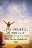 Let's Breathe Mindfully - Intentional Slower Breathing Activities for Daily Living (Paperback) - Prof Alex Rhema Zachariah MD Photo