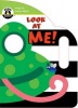 Begin Smart(tm) Look at Me! (Board book) - Sterling Publishing Company Photo