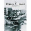 The Calder and Hebble Navigation (Paperback) - David Taylor Photo