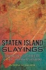 Staten Island Slayings - Murderers & Mysteries of the Forgotten Borough (Paperback) - Patricia M Salmon Photo