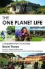 The 'One Planet' Life - A Blueprint for Low Impact Development (Paperback) - David Thorpe Photo