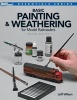 Basic Painting & Weathering for Model Railroaders (Paperback, 2nd) - Jeff Wilson Photo