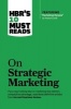 HBR's 10 Must Reads on Strategic Marketing - WITH Featured Article "Marketing Myopia," by Theodore Levitt (Paperback, New) - Harvard Business Review Photo