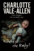 Where is the Baby? (Large print, Hardcover, Large type edition) - Charlotte Vale Allen Photo