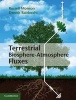 Terrestrial Biosphere-atmosphere Fluxes (Hardcover, New) - Russell K Monson Photo