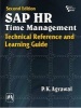 SAP HR Time Management - Technical Reference and Learning Guide (Paperback, 2nd edition) - PK Agrawal Photo