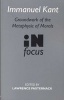 Immanuel Kant - "Groundwork of the Metaphysics of Morals" in Focus (Paperback) - Lawrence Pasternak Photo