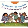 TE Amo, Sol-TE Amo, Luna, I Lo (English, Spanish, Hardcover, 1st bilingual board book ed) - Karen Pandell Photo