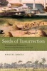 Seeds of Insurrection - Domination and Resistance on Western Cuban Plantations, 1808-1848 (Hardcover) - Manuel Barcia Photo