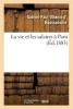 La Vie Et Les Salaires a Paris (French, Paperback) - Gabriel Paul Othenin Haussonville Photo