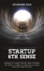 Startup 6th Sense - Knowing Is Always Better Than Guessing and When It Comes to Start (Paperback) - Sourabh Das Photo