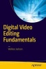 Digital Video Editing Fundamentals 2016 (Paperback, 1st ed. 2016) - Wallace Jackson Photo