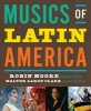 The Musics of Latin America (Paperback, Firsttion) - Robin Moore Photo