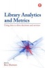 Library Analytics and Metrics - Using Data to Drive Decisions and Services (Paperback) - Ben Showers Photo