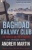 The Baghdad Railway Club (Paperback, Main) - Andrew Martin Photo