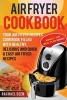 Air Fryer Cookbook - Your Air Fryer Recipes Cookbook. Filled with Healthy, Delicious and Quick & Easy Air Fryer Recipes (Paperback) - Rachael Deen Photo