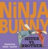 Ninja Bunny: Sister vs. Brother (Hardcover) - Jennifer Gray Olson Photo