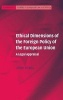 Ethical Dimensions of the Foreign Policy of the European Union - A Legal Appraisal (Hardcover) - Urfan Khaliq Photo