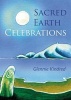 Sacred Earth Celebrations (Paperback, Revised edition) - Glennie Kindred Photo