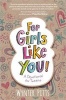 For Girls Like You - A Devotional for Tweens (Paperback) - Wynter Pitts Photo