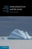 International Law and the Arctic (Hardcover, New) - Michael Byers Photo