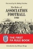 The Rules of Association Football, 1863 - The First FA Rule Book (Hardcover) - Bobby Charlton Photo