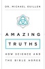 Amazing Truths - How Science and the Bible Agree (Paperback) - Michael Guillen Photo