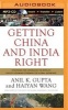 Getting China and India Right - Strategies for Leveraging the World's Fastest Growing Economies for Global Advantage (MP3 format, CD) - Haiyan Wang Photo