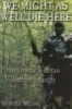 We Might as Well Die Here - The 53d Pennsylvania Veteran Volunteer Infantry (Paperback) - Irvin G Myers Photo