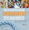 The Encyclopedia of Embroidery Techniques - A Unique Visual Directory of All the Major Embroidery Techniques, Plus Inspirational Examples of Traditional and Innovative Finished Work (Paperback) - Pauline Brown Photo