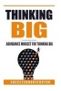 Thinking Big - Abundance Mindset for Thinking Big (Paperback) - MR Benjamin Smith Photo