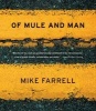 Of Mule and Man (Paperback) - Mike Farrell Photo