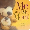 Me and My Mom! (Board book) - Alison Ritchie Photo