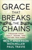 Grace That Breaks the Chains - Freedom from Guilt, Shame, and Trying Too Hard (Paperback) - Neil T Anderson Photo