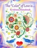 The *Color* of Love Is... (Paperback) - Adrienne Kleinschmidt Photo