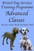 Bristol Dog Services Dog Training Programme Advanced Classes (Paperback) - Elaine Webb Photo