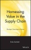 Harnessing Value in the Supply Chain - Strategic Sourcing in Action (Hardcover) - Emiko Banfield Photo